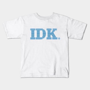 IBM - IDK Kids T-Shirt